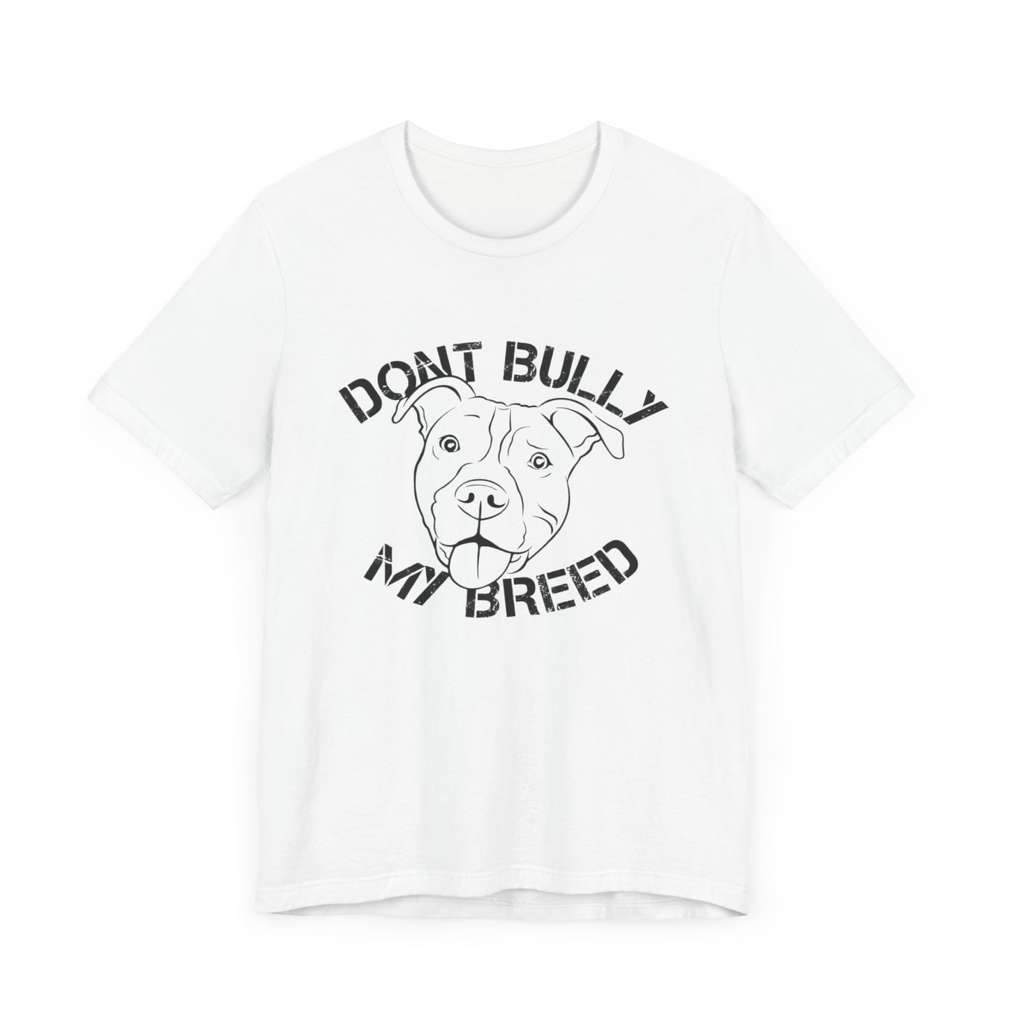 Don't Bully My Breed Shirt