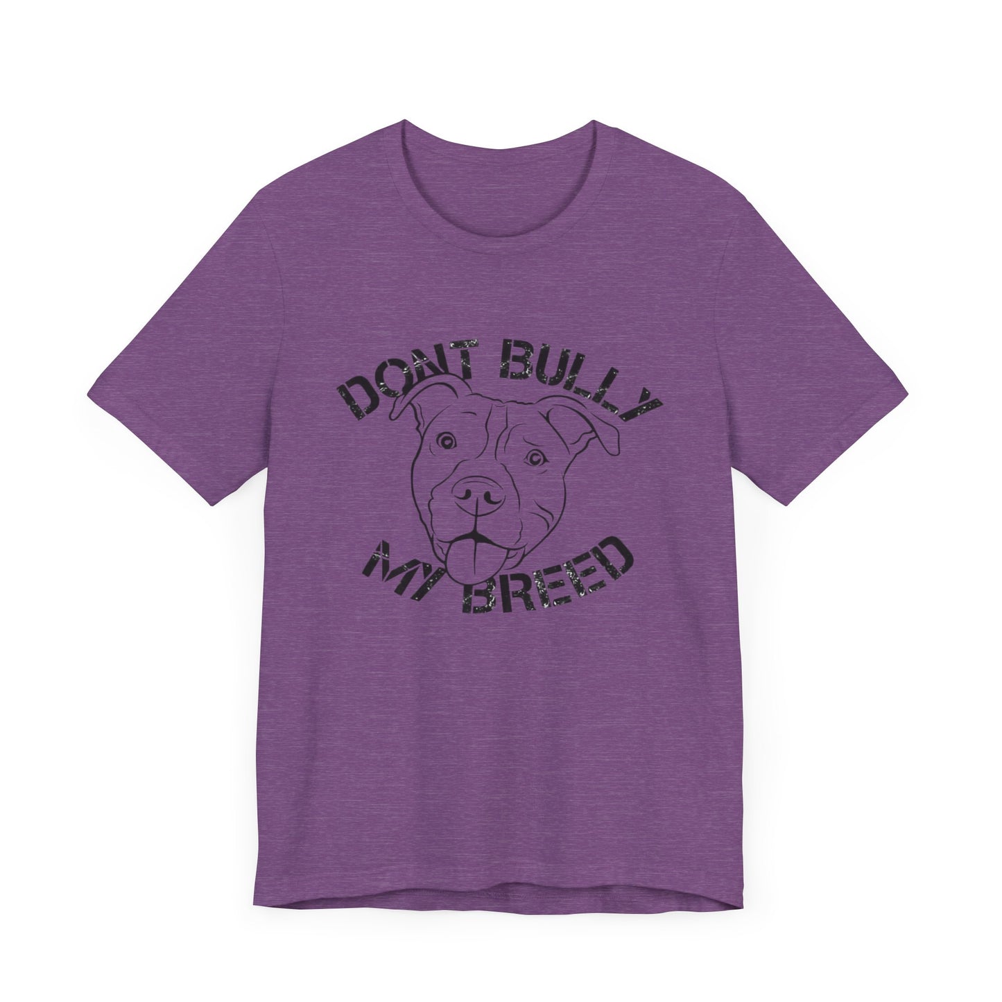 Don't Bully My Breed Shirt