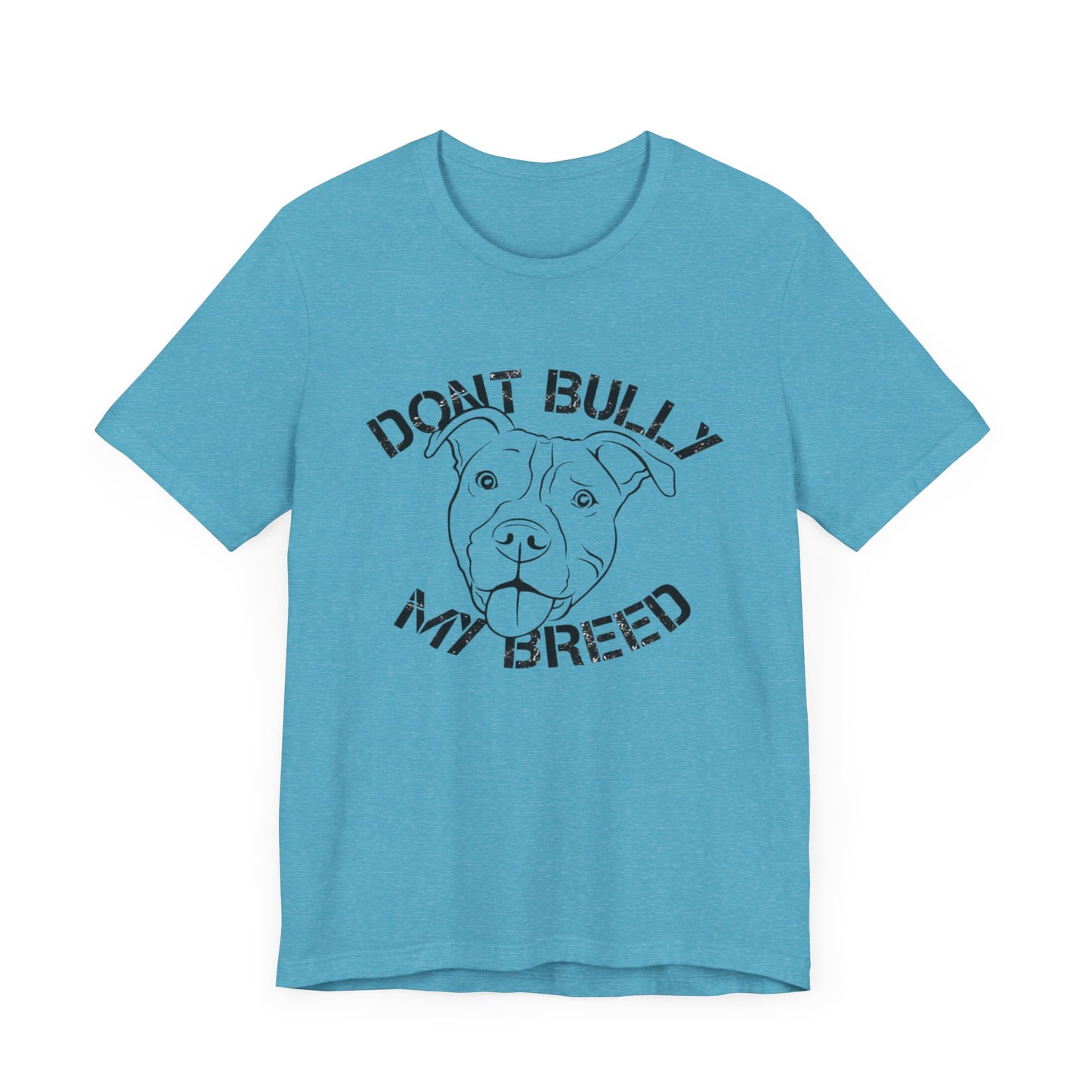 Don't Bully My Breed Shirt