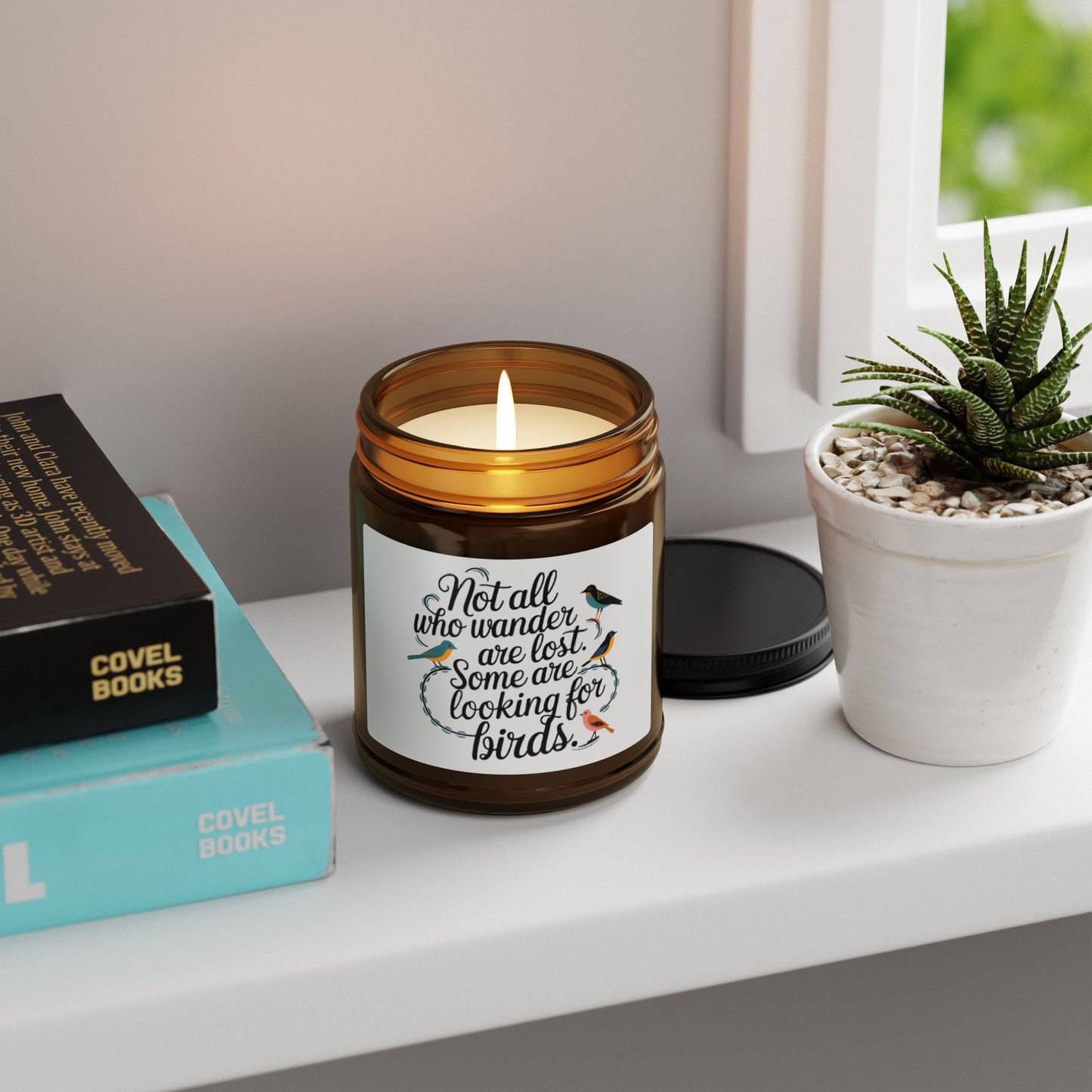 Bird Safe Scented Soy Candle - "Not All Who Wander Are Lost"