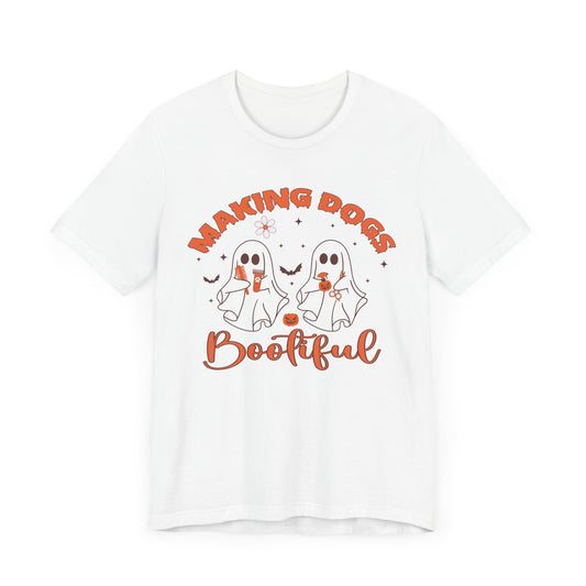 Making Dogs Bootiful Shirt