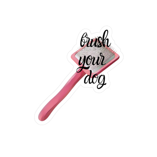 Brush Your Dog Sticker
