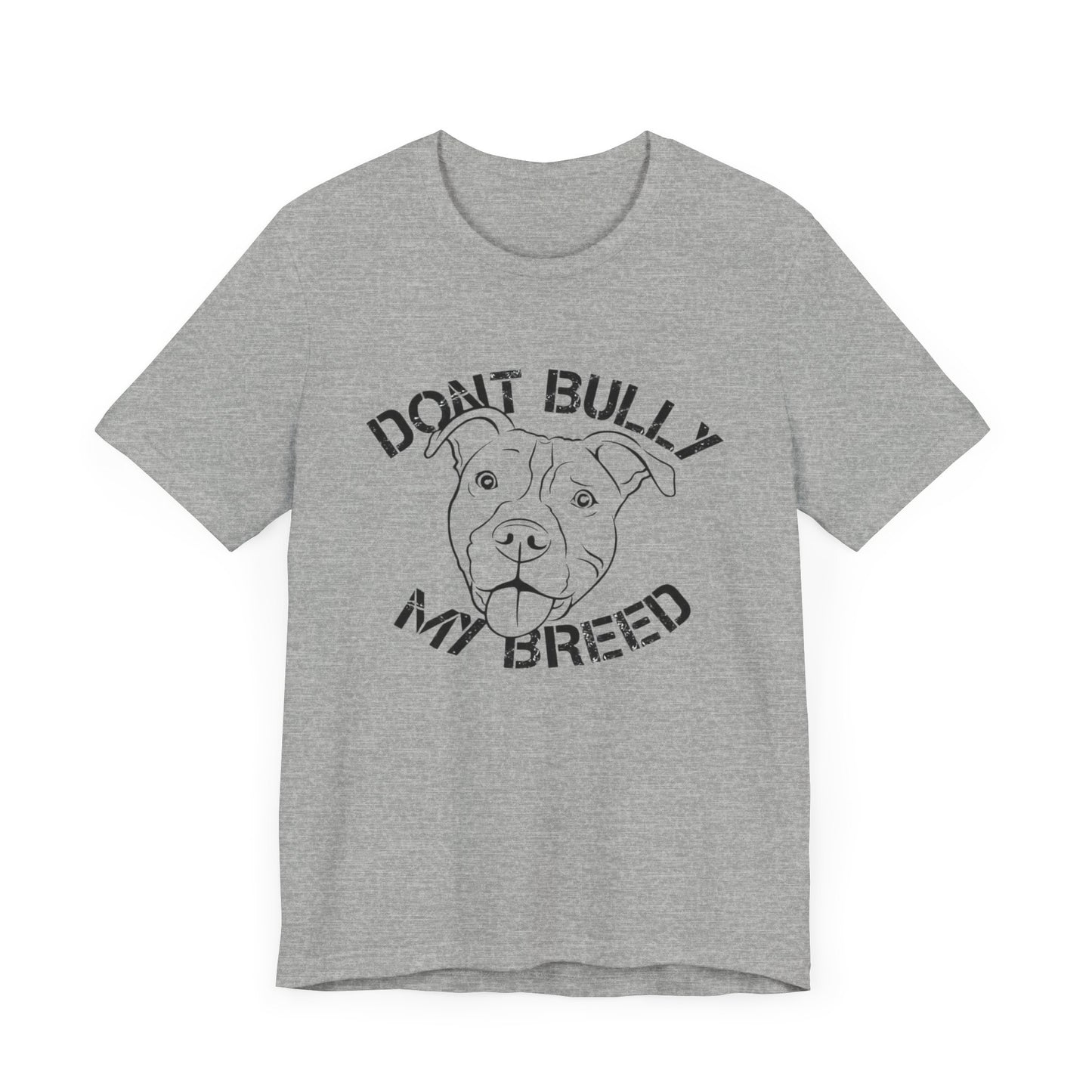 Don't Bully My Breed Shirt
