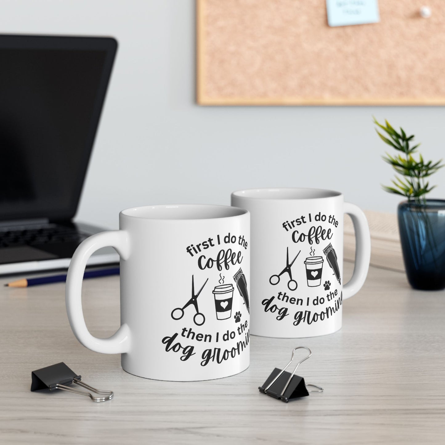 Coffee then Dog Grooming Mug