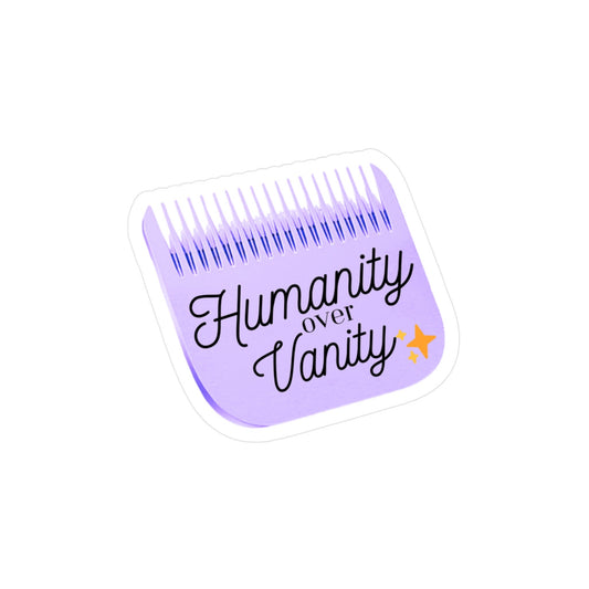 Humanity Over Vanity sticker